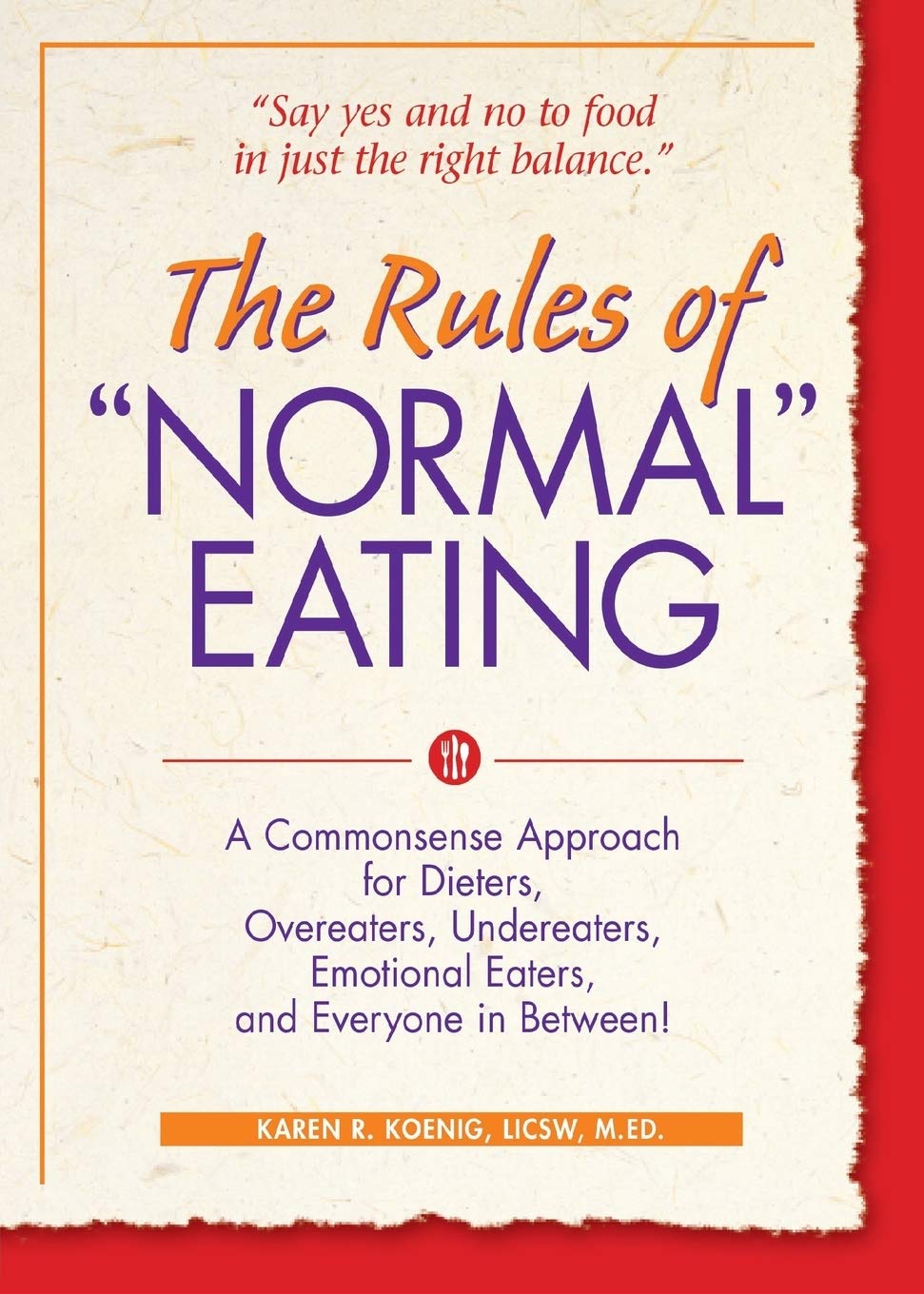 The Rules of "Normal" Eating: A Commonsense Approach for Dieters, Overeaters, Undereaters, Emotional Eaters, and Everyone in Between! - Image 2