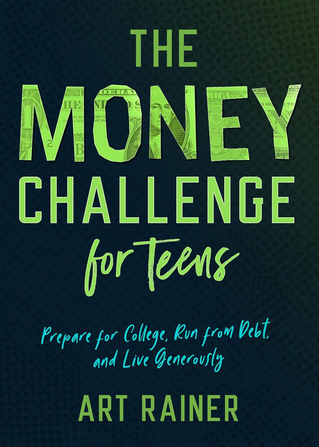 The Money Challenge for Teens: Prepare for College, Run from Debt, and Live Generously - Image 2