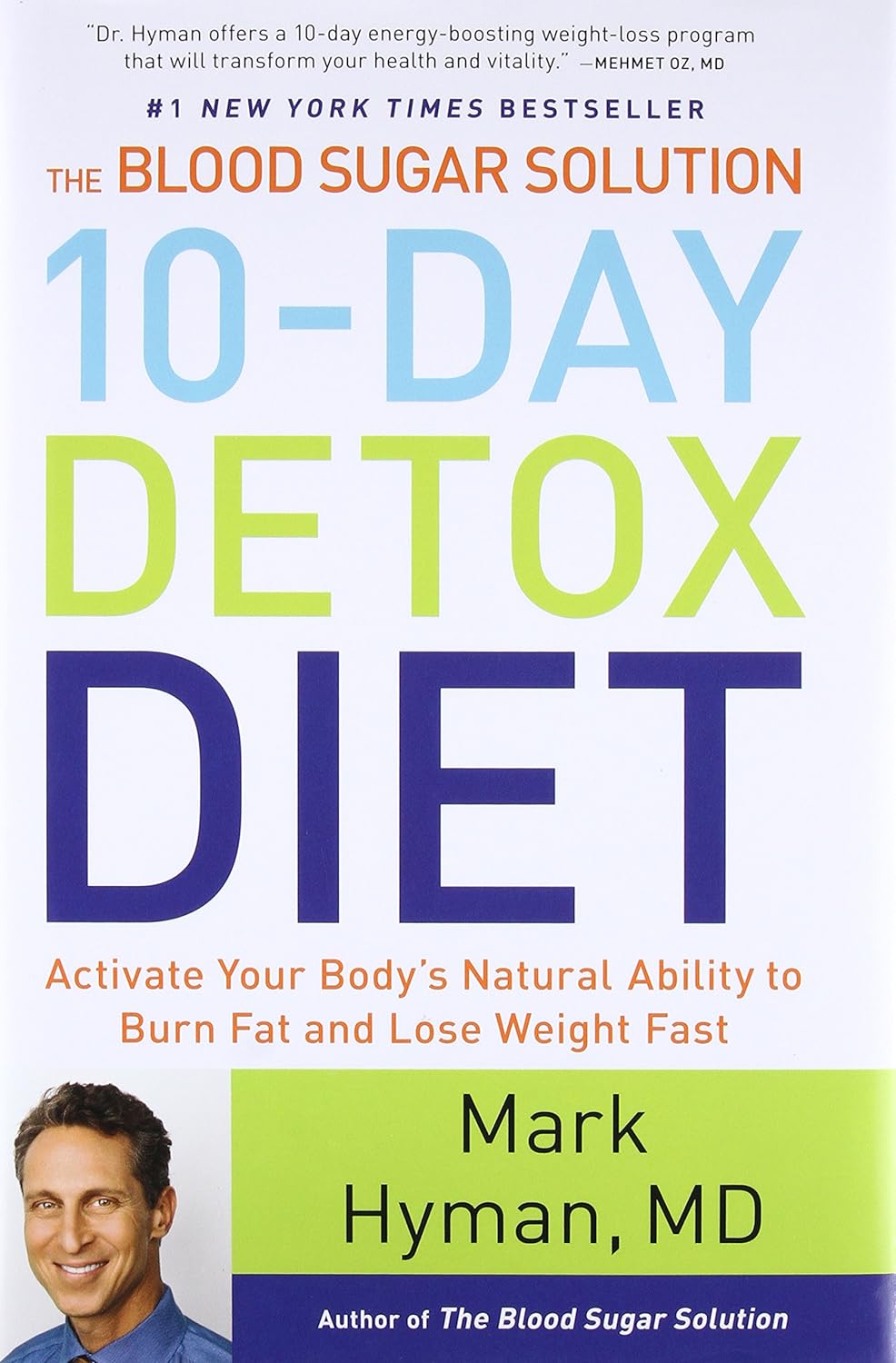 The Blood Sugar Solution 10-Day Detox Diet: Activate Your Body's Natural Ability to Burn Fat and Lose Weight Fast (The Dr. Mark Hyman Library, 3) - Image 2