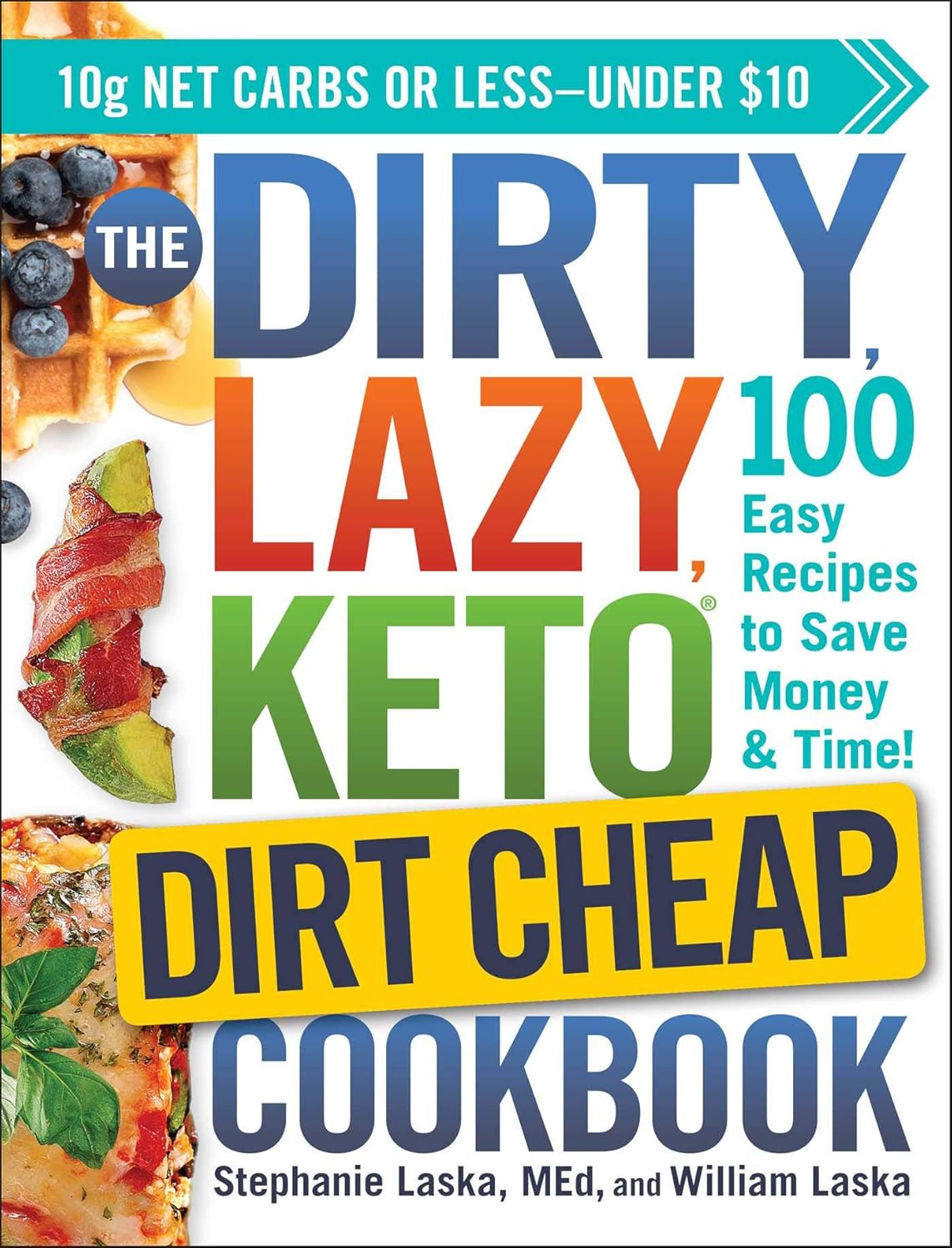 The DIRTY, LAZY, KETO Dirt Cheap Cookbook: 100 Easy Recipes to Save Money & Time! (DIRTY, LAZY, KETO Diet Cookbook Series) - Image 2